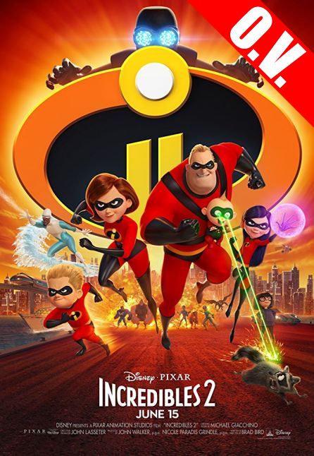 INCREDIBLES 2 | ORIGINAL VERSION INCREDIBLES 2 | ORIGINAL VERSION